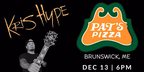 Kris Hype LIVE @ Pat\u2019s Pizza | Brunswick, ME