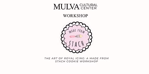 The Art of Royal Icing: A Made from Stach Cookie Workshop