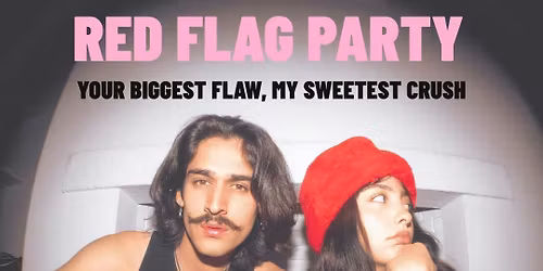 RED FLAG PARTY FOR SINGLES \ud83d\udea9| Bovisa Urban Garden 25-35 | Milano