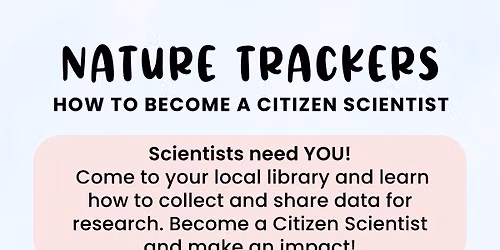 Nature Trackers- How To Become a Citizen Scientist at the Hunters Library