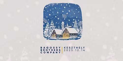 SOLD OUT - Bagossy Brothers Company \/\/ Keszthely - \u00dcnnep