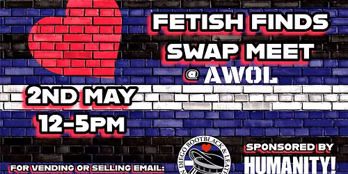 Fetish Finds Swap Meet @ AWOL Bar