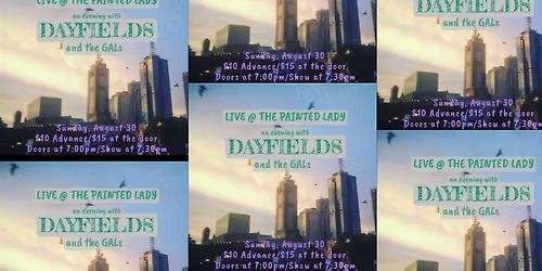 An Evening with Dayfields (and the GALs)