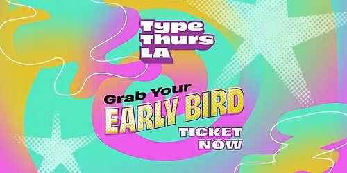 Type Thursday Los Angeles: Where Designers Show Work, You Give Feedback