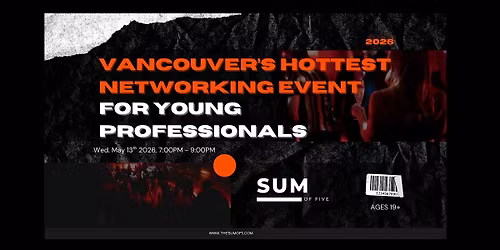 Vancouver's Hottest Networking Event For Young Professionals