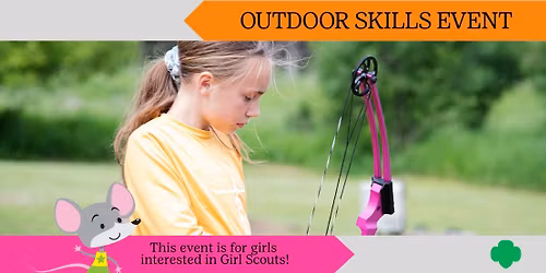 Outdoor Skills | Get to Know Girl Scouts | Wausau, WI