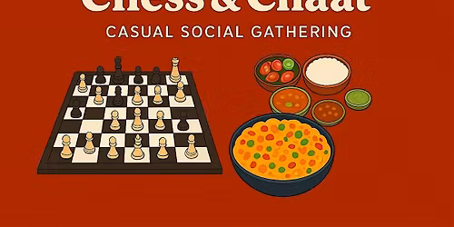 Chess, Chai & Chaat 11\/22 - Potluck