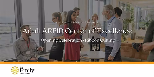 Ribbon Cutting: The Emily Program\u2019s Adult ARFID Center