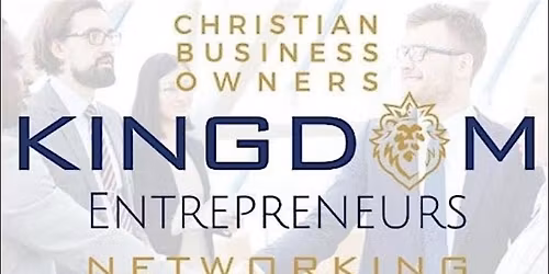Kingdom Entrepreneurs \u2013 December In-Person Networking Meetup