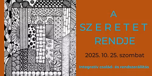 A SZERETET RENDJE - integrat\u00edv rendszer- \u00e9s csal\u00e1d\u00e1ll\u00edt\u00e1s