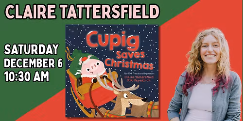 SPECIAL HOLIDAY STORYTIME: CUPIG SAVES CHRISTMAS