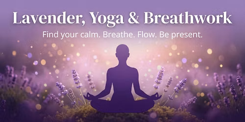 Lavender, Yoga and Breathwork