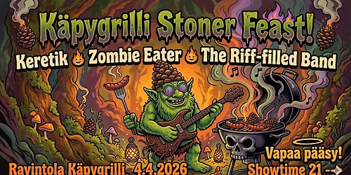 K\u00e4pygrilli Stoner Feast