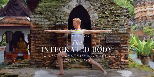 The Integrated Body: Architecture of Ease & The Art of Self-Healing with Brett Wearne