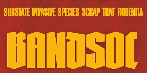 SUBSTATE | INVASIVE SPECIES | SCRAP THAT | RODENTIA