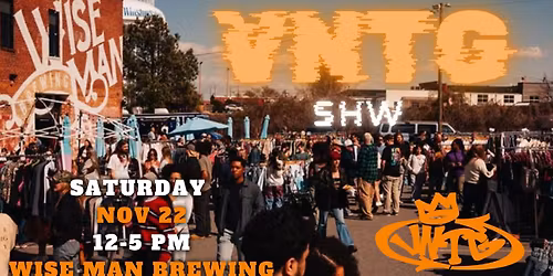 Vntg Shw: Winston-Salem Vintage Market at Wise Man