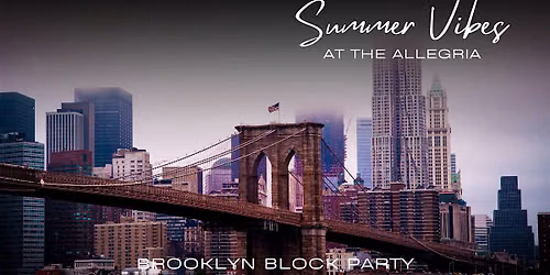 Allegria Rooftop Summer Vibes Series - Brooklyn Block Party