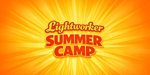 16th Annual Lightworker Summer Camp