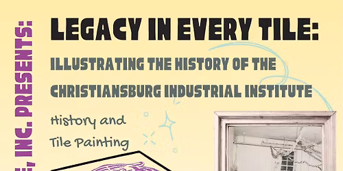Legacy In Every Tile: Illustrating the History of the Christiansburg Industrial Institute