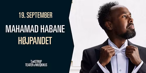 Mahamad Habane - "H\u00f8jpandet" \/\/ Taastrup Teater & Musikhus