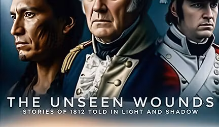 "The Unseen Wounds" War of 1812