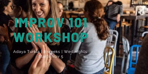 Improv 101: Intro To Improv Course - Fall 2025