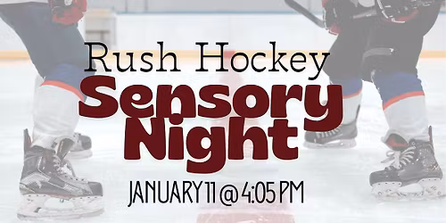 Rush Hockey Sensory Night