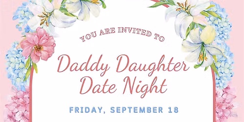 Chick-fil-A Daddy Daughter Date Night