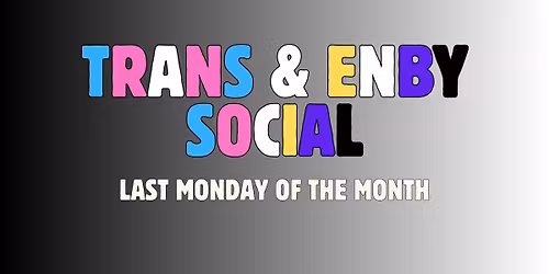 (18+) Trans and Enby Social Hour