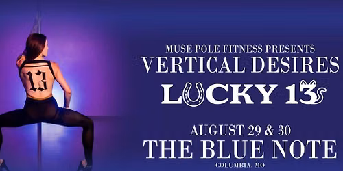 Vertical Desires: Lucky Number 13 (Night 1)