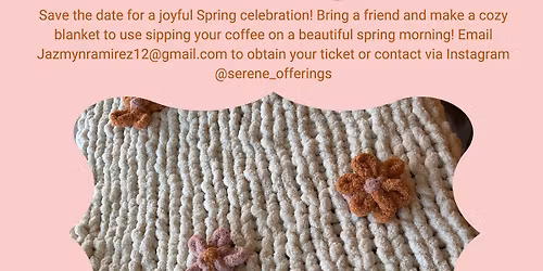 Flower Chunky Knit Blanket Class (by Serene Offerings)