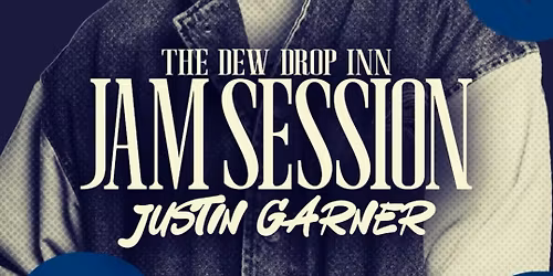 The Drop Inn Jam Session| Justin Garner