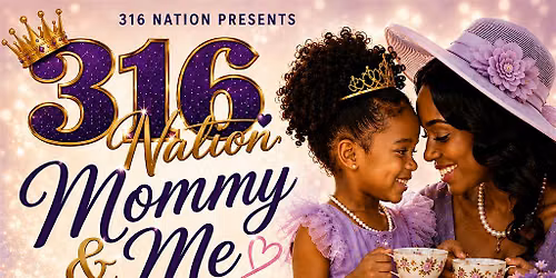 316 NATION MOMMY AND ME TEA PARTY