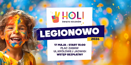 Holi \u015awi\u0119to Kolor\u00f3w w Legionowie \u2605 oficjalna trasa 2026