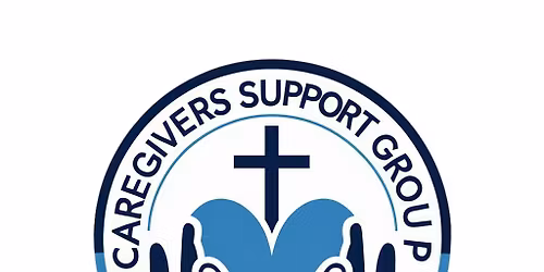 Caregivers Support Group (Faith-Based)