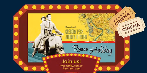 Movie Matinee: Roman Holiday