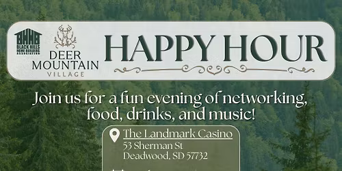 Northern Hills Happy Hour hosted by BHHBA & Deer Mountain Village