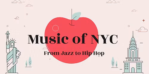 Music of NYC: From Jazz to Hip Hop 