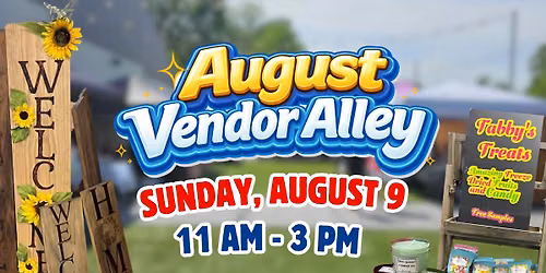 AUGUST VENDOR ALLEY