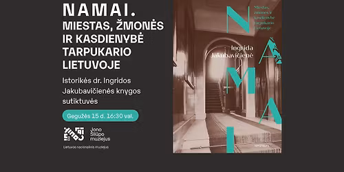 Namai. Miestas, \u017emon\u0117s ir kasdienyb\u0117 tarpukario Lietuvoje | dr. I. Jakubavi\u010dien\u0117s knygos sutiktuv\u0117s