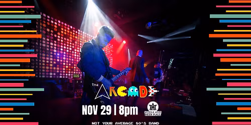 The Arcade Tribute- NY's Premier 80's Tribute