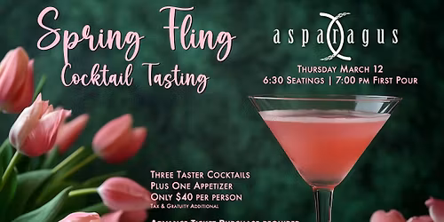 SPRING FLING COCKTAIL TASTING at Asparagus THURS MAR 12 - advance ticket purchase required