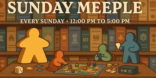 SUNDAY MEEPLE (BOARDGAMES)! 