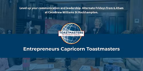 Entrepreneurs Capricorn Toastmasters Fortnightly Speaking Practice