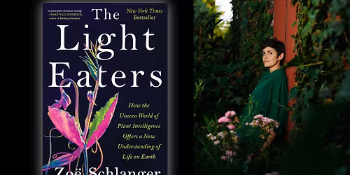 The Light Eaters: An Evening with Zo\u00eb Schlanger
