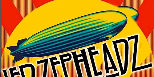 Led Zeppelin Tribute and Dinner Show by Led ZepHeadz