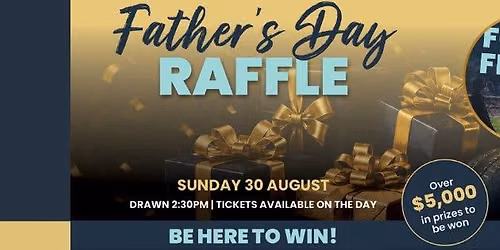 Father's Day Raffle & Footy Finals Fever Major Draw