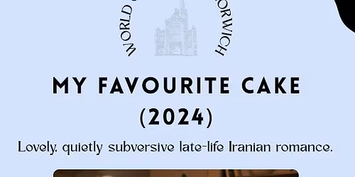 World Cinema Club Norwich Presents My Favourite Cake