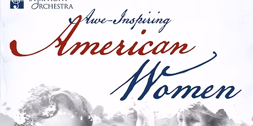 Parker Symphony Orchestra Presents Celebrating America at Parker Arts Culture and Events Center