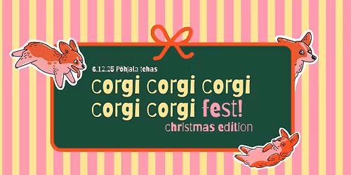 CORGI FEST \/ christmas edition 